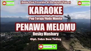 Karaoke PENAWA MELOMU Nada Wanita [Resky Mashary] //Cipt. Yoher Boro Toding