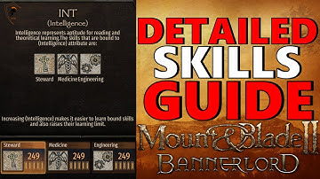 M&B Bannerlord INTELLIGENCE Skills Guide (Steward, Medicine, Engineering)