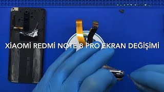 Xiaomi Redmi Note 8 Pro Ekran Ve Arka Kapak Değişimi