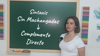 Complemento Directo | Sintaxis Sin Machangadas