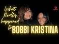 What Happened to Bobbi Kristina?