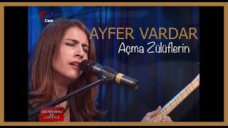 Ayfer Vardar - Açma Zülüflerin