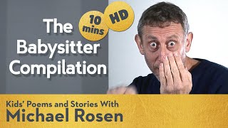 The Babysitter Compilation | Hd Remastered | Kids' Poems And Stories With Michael Rosen