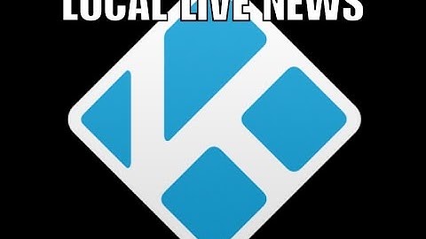 Local News On Kodi