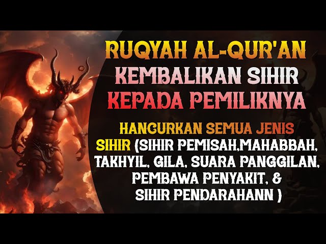 RUQYAH AL QUR'AN | KEMBALIKAN SIHIR KEPADA PEMILIKNYA | SEGALA MACAM SIHIR AKAN HANCUR ❗ class=