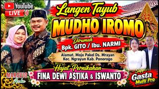 LIVE. LANGEN TAYUB - MUDHO IROMO - DIRUMAH BPK. GITO - MRAYAN,NGRAYUN // GASTA PONOROGO