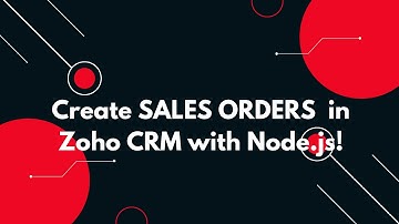 📦 Create a Sales Order in Zoho CRM using Node.js | Full REST API Tutorial 🚀