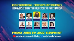 Role of Inspirational Leadership In Uncertain Times In Conversation with Gurudev