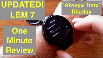 LEMFO LEM7 (Updated) 4G Cell Android 7.1.1 Smartwatch with Always Time Display: One Minute Overview