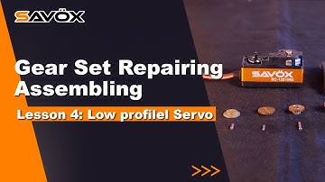 【SAVOX】Gear Set Repairing Assembling【Lesson4: Low profilel Servo】