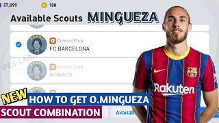 HOW TO GET OSCAR MINGUEZA SCOUT COMBINATION PES 2021 MOBILE | OSCAR MINGUEZA PES 2021 MOBILE