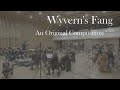 Wyvern's Fang - An Original Composition