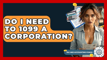 Do I Need To 1099 A Corporation? - Tax and Accounting Coach