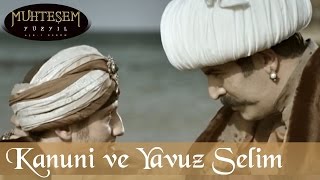 Kanuni ve Yavuz Selim - Muhteşem Yüzyıl 55.Bölüm