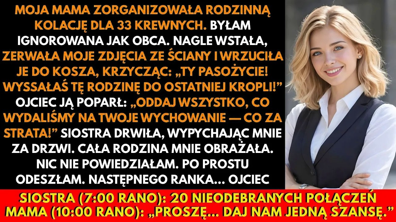 Usiadłam przy rodzinnym stole pełnym trzydziestu trzech krewnych, a moja matka wstała, zerwała moje zdjęcia ze ściany i wrzuciła je do kosza. „Jesteś pijawką, która wyssie tę rodzinę do sucha” –...