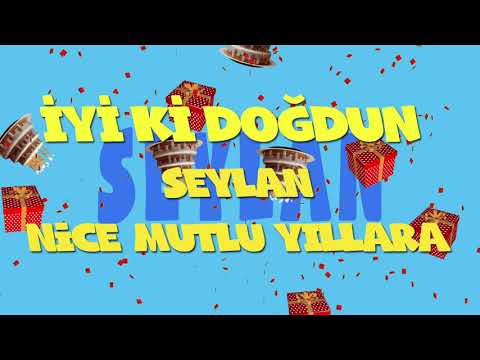 İyi ki doğdun SEYLAN  - İsme Özel Ankara Havası Doğum Günü Şarkısı (FULL VERSİYON) (REKLAMSIZ)