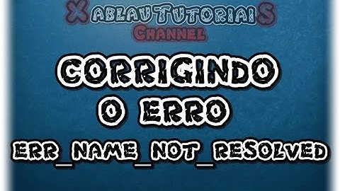 🌟 COMO CORRIGIR ERRO: ERR_NAME_NOT_RESOLVED (ANDROID)