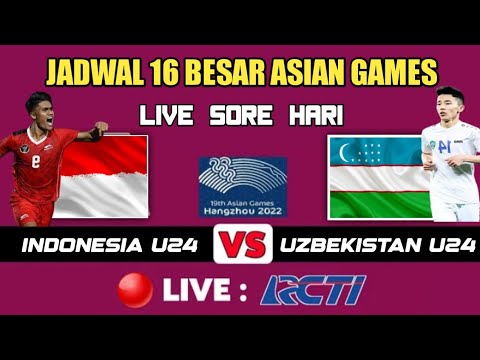 LIVE DI RCTI 🔴 TIMNAS INDONESIA U24 VS UZBEKISTAN U24 BABAK 16 BESAR ASEAN GAMES 2023