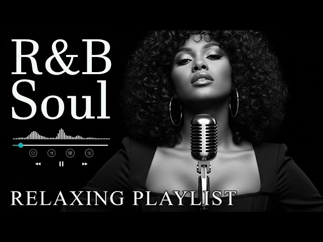 R&B Soul】Relaxing Chill Playlist – Smooth Vocals & Deep Grooves