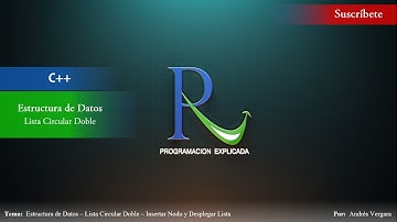 Estructura de datos en C++ - Lista Circular Doble - Parte 1 - Insertar Nodo y Desplegar Lista