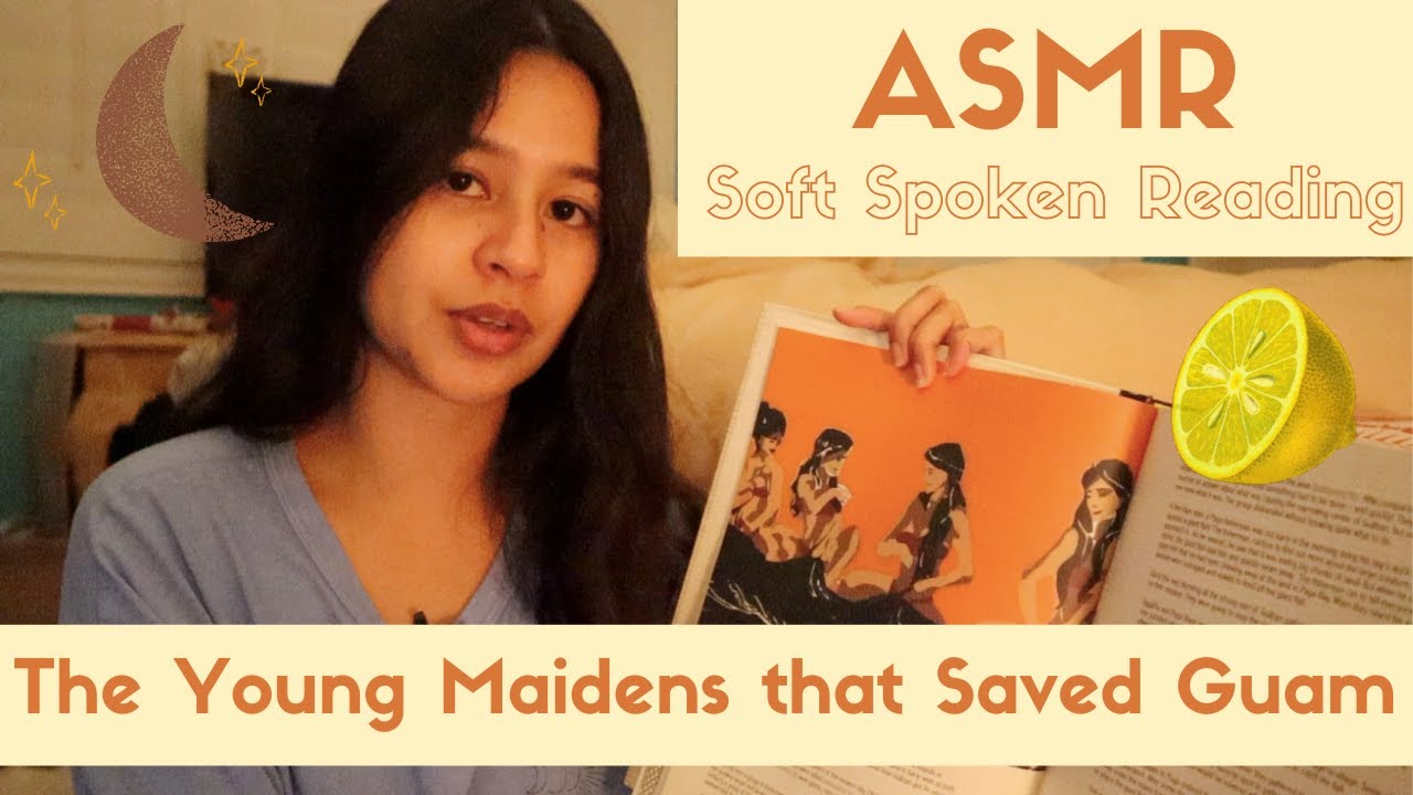 ASMR | Soft spoken book reading: The Young Maidens that Saved Guam