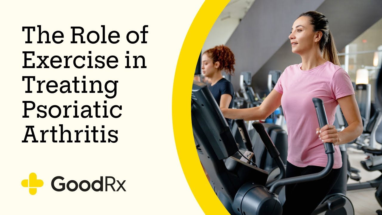 How Exercise May Improve Treatment Outcomes for Psoriatic Arthritis ...
