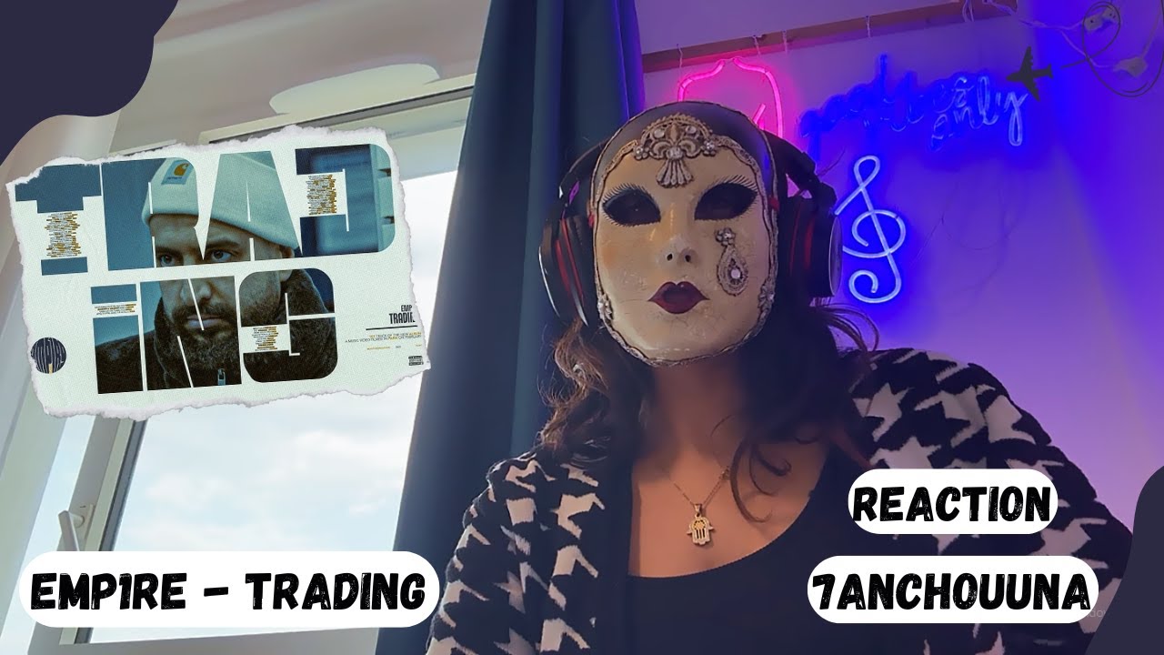 EMP1RE - TRADING (🔥 7ANCHOUNA OFFICIEL REACTION 🔥)