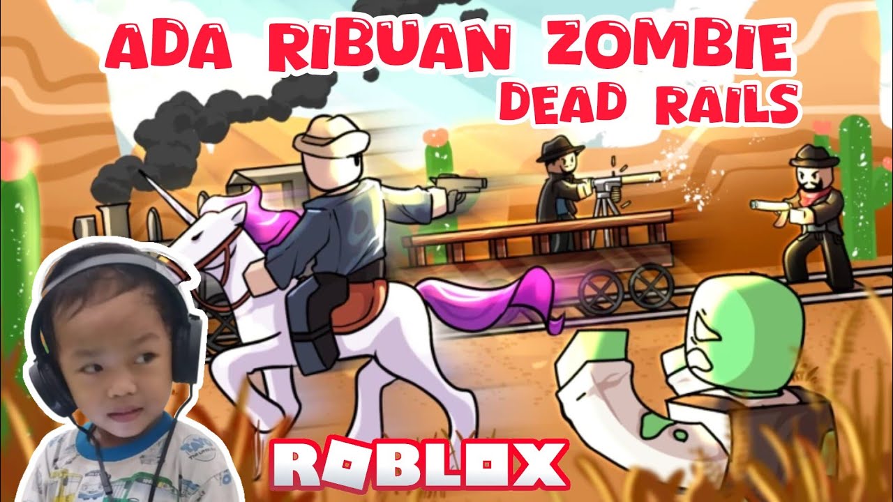 ADA RIBUAN ZOMBIE | DEAD RAILS ROBLOX 