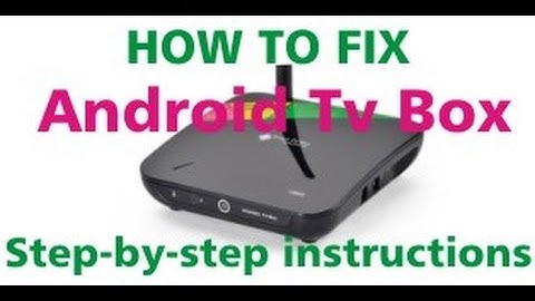 How to fix software problems on Android TV box CS968