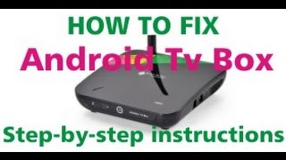 How to fix software problems on Android TV box CS968 screenshot 1