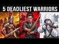 The 5 Deadliest Warriors in Human History in Hindi
