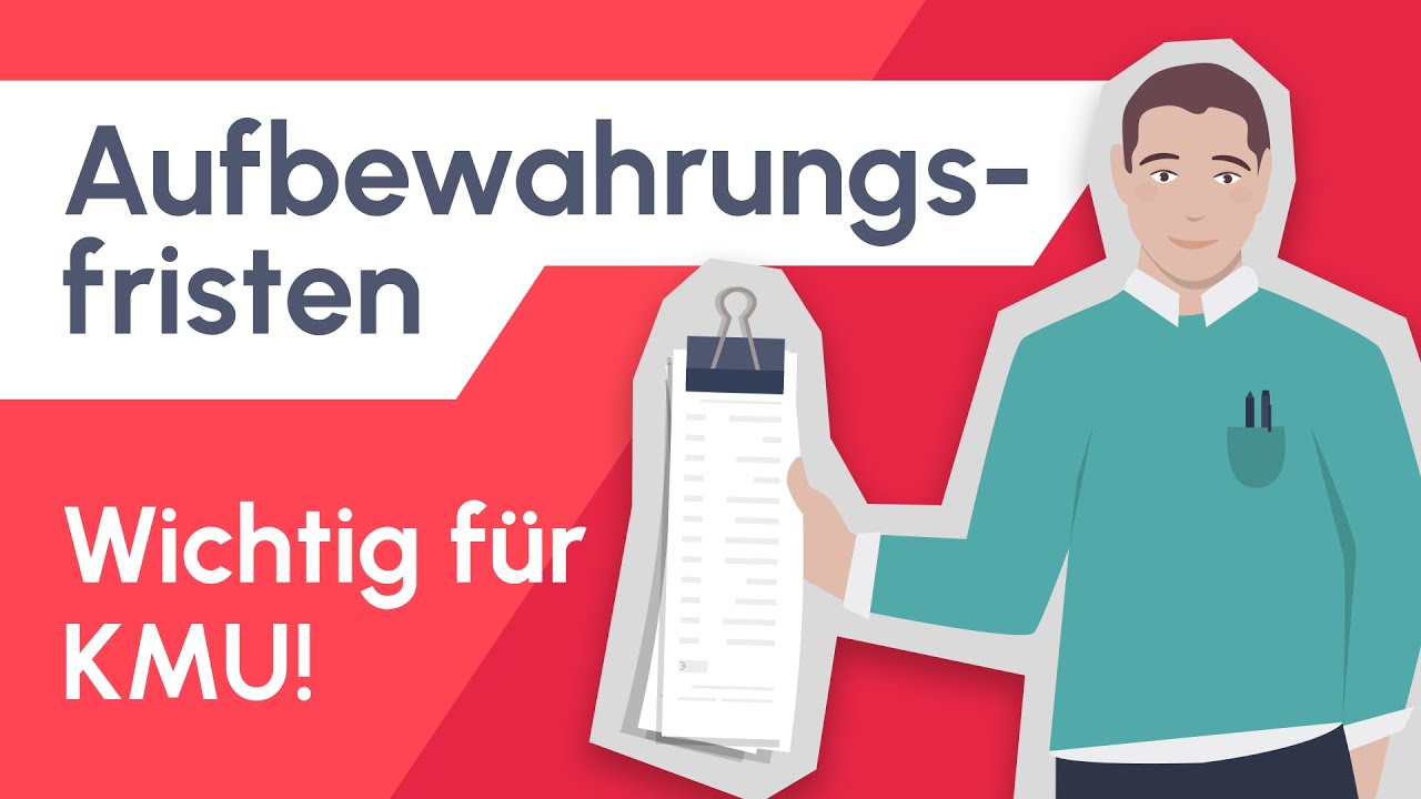 Aufbewahrungsfristen einfach erklrt: Definition, Fristen & Co.