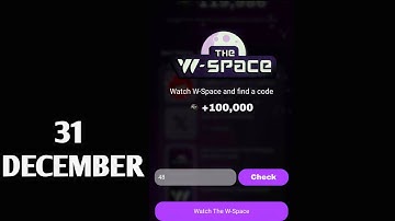 WATCH THE W-SPACE AND FIND A CODE | W COIN NEW YOUTUBE VIDEO CODE INPUT CODE HERE W COIN VIDEO CODE
