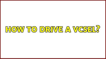 How to drive a VCSEL?