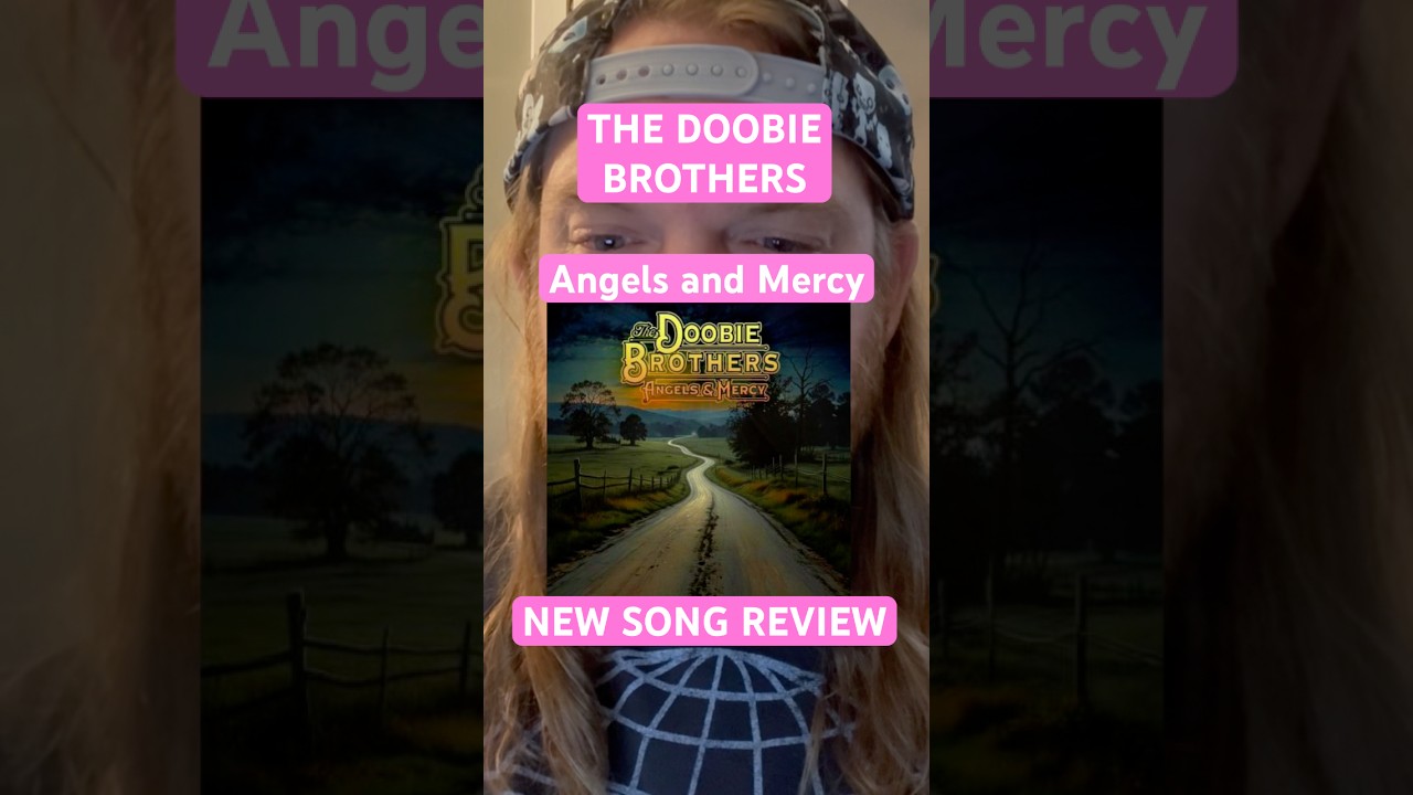 THE DOOBIE BROTHERS Angels & Mercy NEW SONG REVIEW #thedoobiebrothers #doobiebrothers #classicrock
