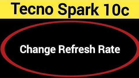 How to change refresh rate, Tecno Spark 10c me refresh rate change kaise karen