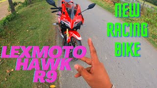 Lexmoto Hawk R9, New Racing Bike Bike Specification.explore Rider
