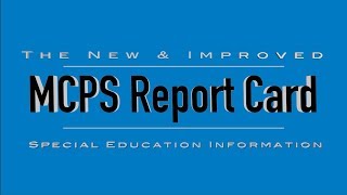 MCPS Report Card Changes for Special Education Students