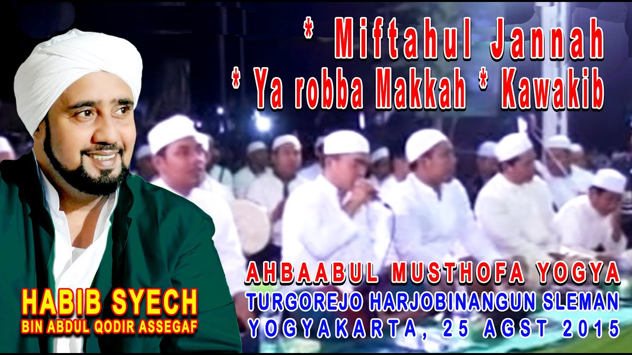Miftahul Jannah, Ya robba Makkah, Kawakib, Habib Syech ( 2015 )