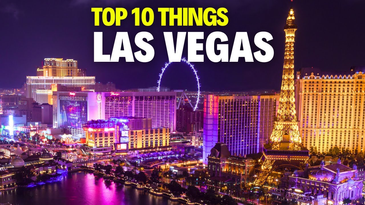 TOP 10 Things To Do In LAS VEGAS LAS VEGAS Travel Guide YouTube