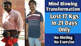 Lost 17 Kgs in 21 Days Without Diet or Exercise | OMG ! Fat Loss Transformation screenshot 3