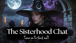 The Sisterhood LIVE Chat