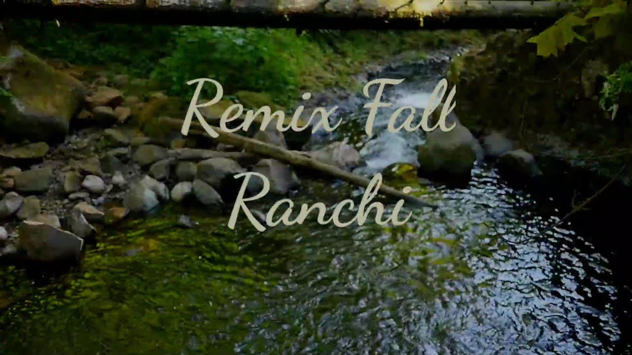 REMIX WATER FALL RANCHI VLOG BEST PLACE TO VISIT NEAR RANCHI , WATER ...