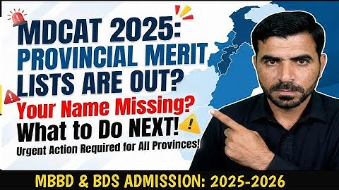 MDCAT 2025 Provincial Merit Lists: What to Do Immediately After Upload? | SZABMU Update