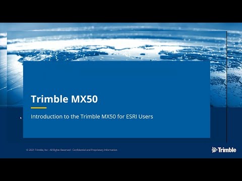 Introduction to the Trimble MX50 for Esri Users