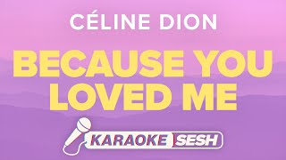 Céline Dion - Because You Loved Me (Karaoke)