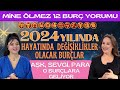 Mine Ölmez'den 12 Burç Yorumu! 2024'te hayatında değişiklikler olacak burçlar! Aşk Para o burçlarda image