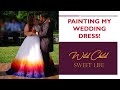 I Spray Painted My Wedding Dress!