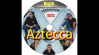Aztecca - Show me what you made of
