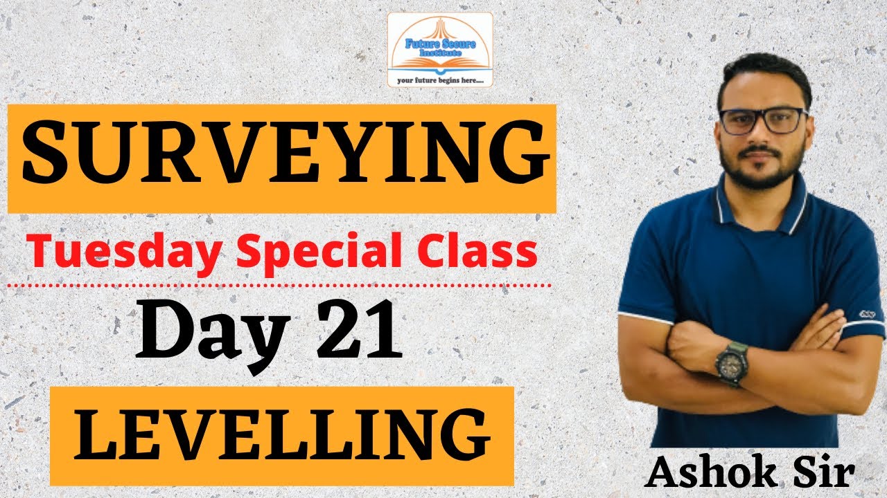 SURVEYING CLASS  21 : LEVELLING | UKPSC | UKSSSC | ALL JE & AE EXAMS |